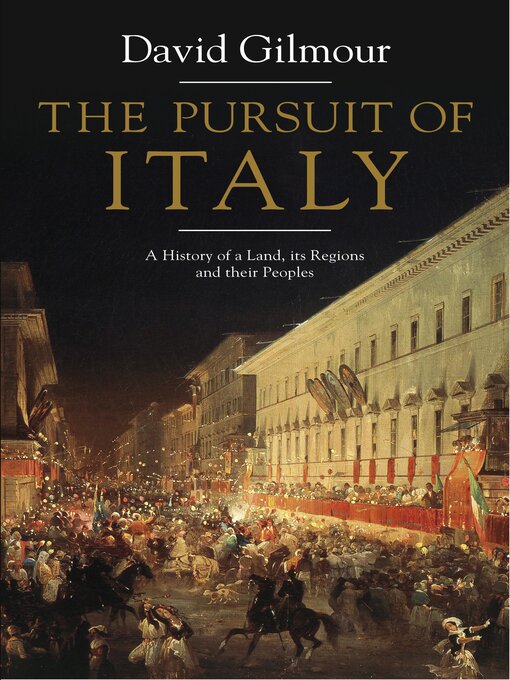 Title details for The Pursuit of Italy by David Gilmour - Wait list